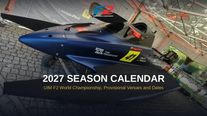 Provisional 2027 UIM F2 World Championship Calendar Takes Shape